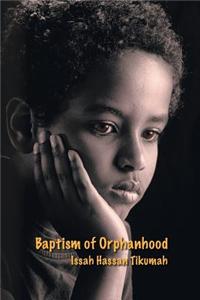 Baptism of Orphanhood