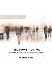 Power of We: Awakening in the Relational Field