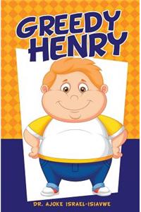 Greedy Henry
