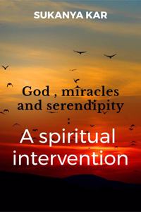 God, miracles and serendipity