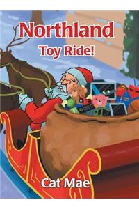 Northland Toy Ride!