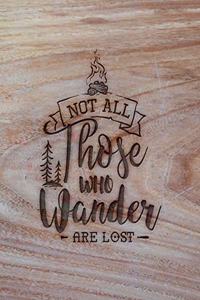 Not All Those Who Wander Are Lost