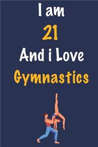 I am 21 And i Love Gymnastics