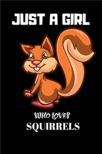 Just A Girl Who Loves Squirrels