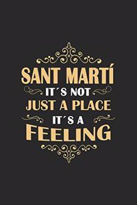 Sant Martí Its not just a place its a feeling