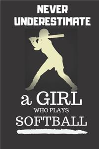 Never Underestimate a Girl Who Plays Softball