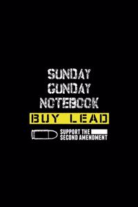 Sunday Gunday 2nd Amendment Notebook (6 x 9 inches) 100 Pages Great Gift Idea Black Cover
