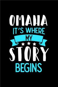 Notizbuch Omaha It's Where My Story Begins