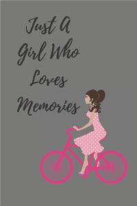 Just A Girl Who Loves Memories