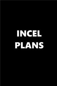 2020 Daily Planner Funny Theme Incel Plans 388 Pages