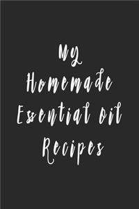 My Homemade Essential Oil Recipes