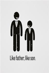 Like father, like son