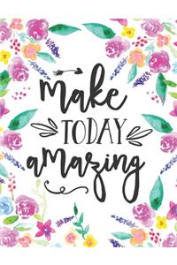 Make Today Amazing Watercolor Flowers Open-Dated Planner Agenda Hand Lettering Inspirational quote
