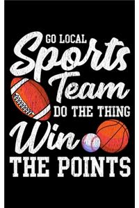 Go Local Sports Team Do The Thing Win The Points