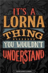 It's A Lorna Thing You Wouldn't Understand