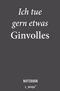 Notizbuch für Gin Trinker & Gin Liebhaber / Alkohol / Drink / Drinks Fans