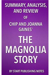 Summary, Analysis, and Review of Chip and Joanna Gaines' The Magnolia Story
