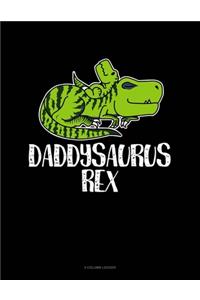 Daddysaurus Rex