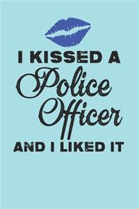 Kissed a Police Officer
