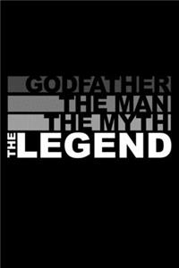 Godfather - the Man, the Myth, the Legend: 6" x 9" 120 pages dotted Journal I 6x9 dot grid Notebook I Diary I Sketch I Journaling I Planner I Gift For godfather I Best Brother