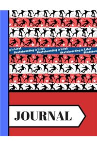 Skateboarding Is Life! (JOURNAL)