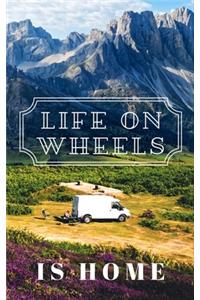 Life On Wheels Is Home