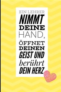 Ein Lehrer Nimmt Deine Hand, Öffnet Deinen Geist Und Berührt Dein Herz