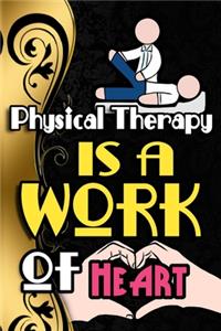 Physical Therapy Is A Work Of Heart