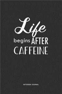 Life Begins After Caffeine