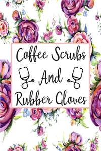 Coffee Scrubs And Rubber Gloves