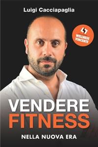 Vendere Fitness nella Nuova Era