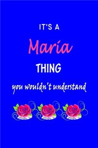 It's A Maria Thing You Wouldn't Understand