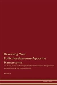 Reversing Your Folliculosebaceous-Apocrine Hamartoma