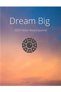 Vision Board Journal 2020 Weekly - Dream Big - Weekly Vision Board Journal With Extra Doddle pages - Simple Way To Track Your Life Goals