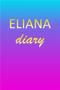 Eliana: Journal Diary - Personalized First Name Personal Writing - Letter E Blue Purple Pink Gold Effect Cover - Daily Diaries for Journalists & Writers - J