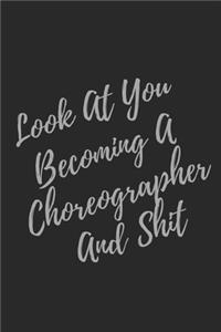 Look At You Becoming A Choreographer And Shit