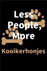 Less People, More Kooikerhonjes
