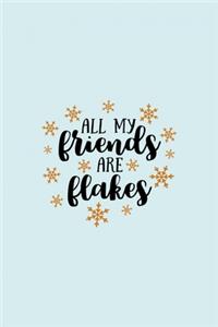All My Friends Are Flakes