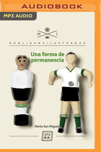 Una Forma de Permanencia (Narración En Castellano)