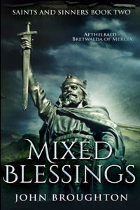 Mixed Blessings (Saints And Sinners Book 2)