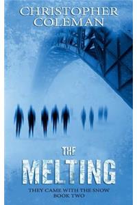 The Melting (They Came with the Snow Book Two)