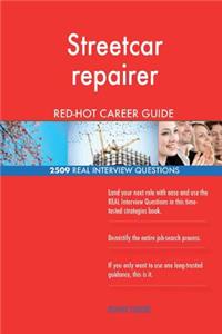 Streetcar repairer RED-HOT Career Guide; 2509 REAL Interview Questions