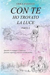 Con Te Ho Trovato La Luce Parte Seconda