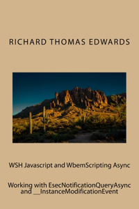 WSH Javascript and WbemScripting Async