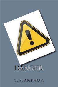 Danger