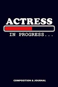 Actress in Progress