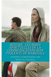 Résumé - Les bases spirituelles de la communication non violente de Marshall