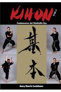 Kihon - Fundamentos del ShinKaiDo Ryu Vol 1