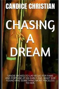 Chasing a Dream