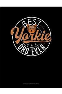 Best Yorkie Dad Ever